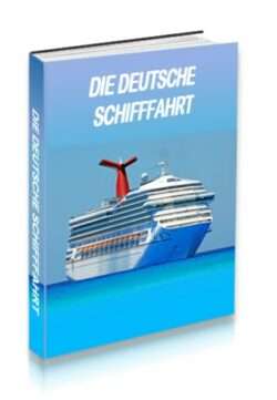 DIE DEUTSCHE SCHIFFFAHRT