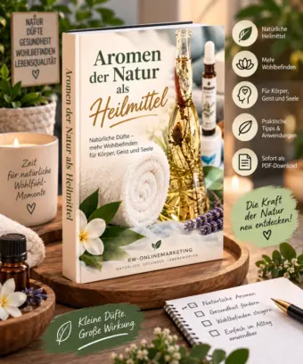 Aromen der Natur als Heilmittel